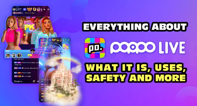 Everything About Poppo Live: What It Is, Uses, Safety, and More