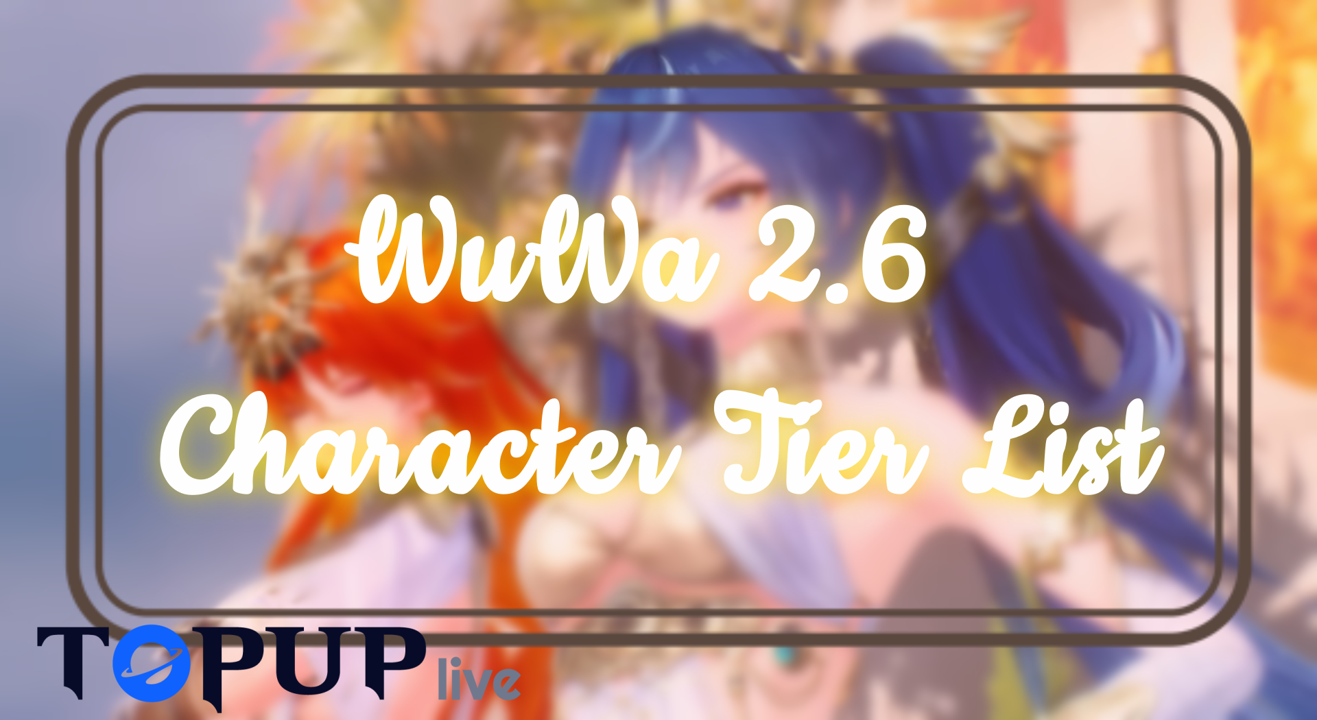 WuWa 2.6 Character Tier List: Best DPS & Support
