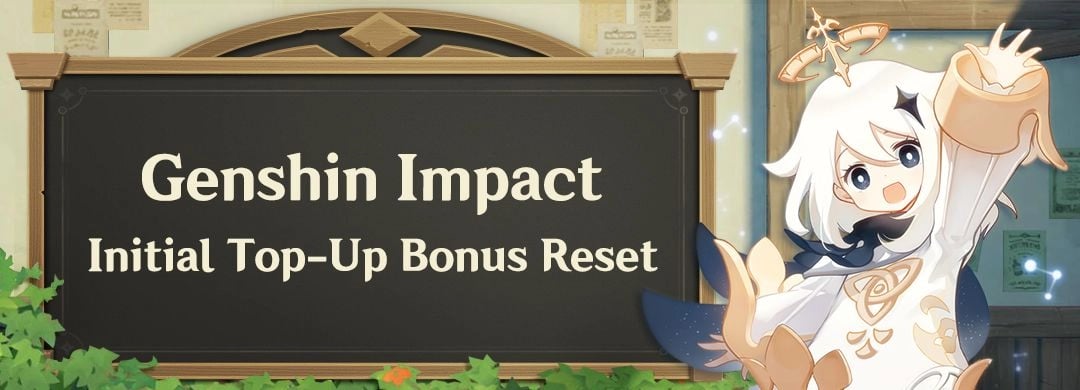 Genshin Impact 6.0: Initial Top-Up Bonus Reset — Time, Rules & Best Value