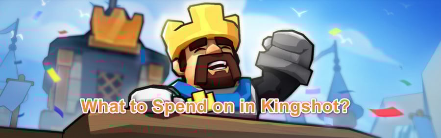 What to Spend Money On in Kingshot: A Complete Guide