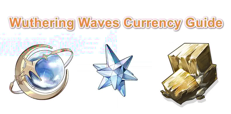 A Complete Guide to Currencies in Wuthering Waves: Lunite, Astrite, and More