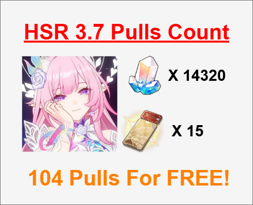 How Many Pulls in HSR 3.7? Up To 104 Pulls For FREE!