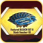 Featured BLEACH SET II Stash Voucher×10