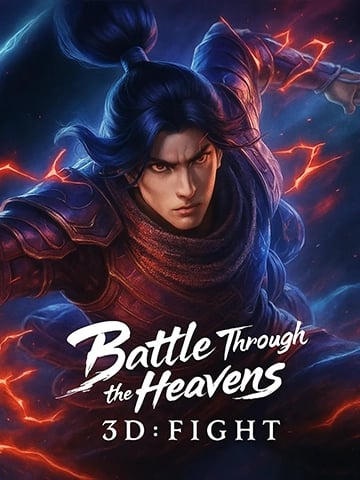 Battle Through the Heavens 3D: Fight (SEA)