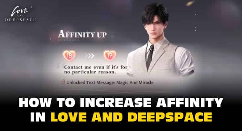 How to check How to Increase Affinity in Love and Deepspace: 6 Best Strategies ID