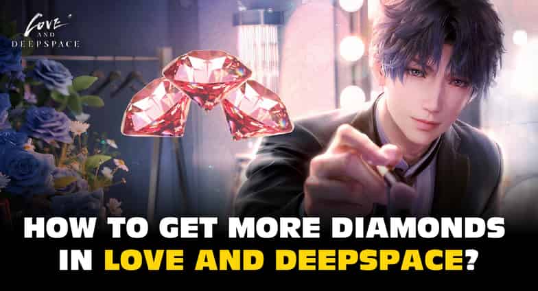 How to check How to Get More Diamonds in Love and Deepspace: 8 Best Methods ID