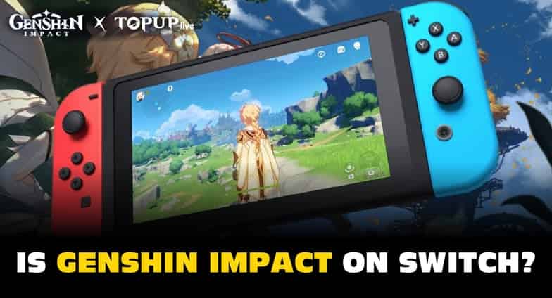 How to check Is Genshin Impact on Switch? A Comprehensive Answer to Your Questions ID