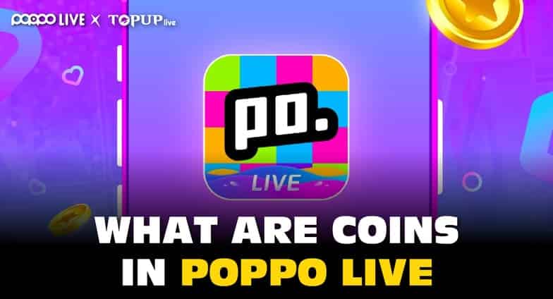 How to check What Are Coins in Poppo Live and How Do They Work? ID