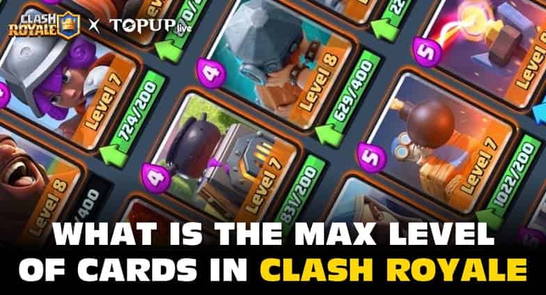 How to check What Is the Max Level for Clash Royale Cards? [Updated 2025] ID