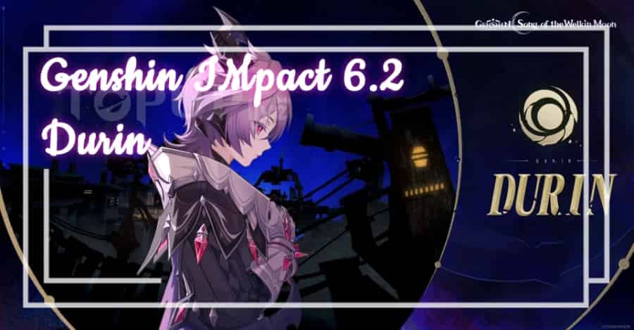 How to check Genshin Impact 6.2 Durin Leaks: Kit, Weapon, Materials and Team Comps ID