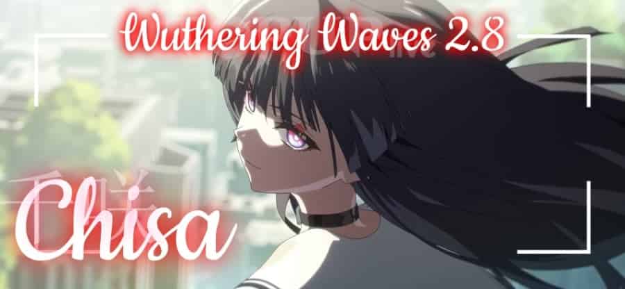 How to check WuWa 2.8 Chisa Latest Leaks (Updating) ID