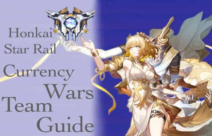 How to check HSR Currency Wars: The 5 Best Team Compositions You Should Try ID