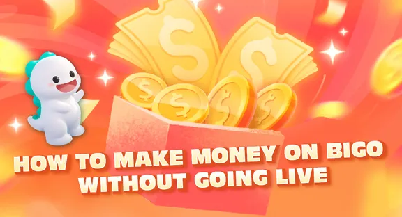 How to Make Money on Bigo Without Going Live: 7 Best Methods