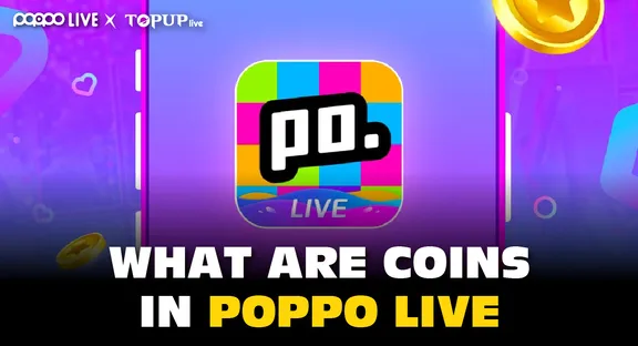 What Are Coins in Poppo Live and How Do They Work?