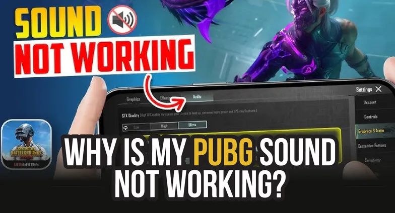 Why Is There No Sound in PUBG Mobile: 6 Quick Fixes